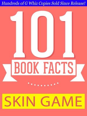 cover image of Skin Game--101 Amazing Facts You Didn't Know